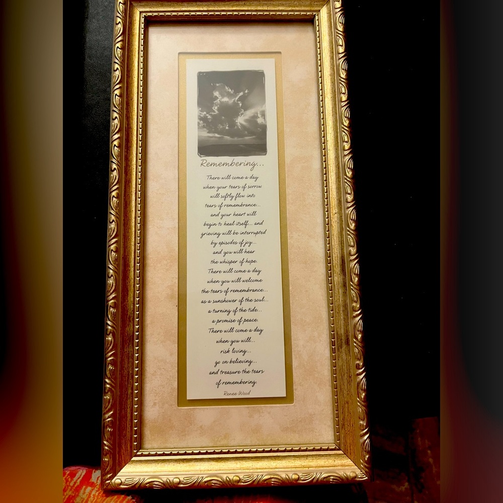 “Remember” Words of comfort when someone has lost a loved one.